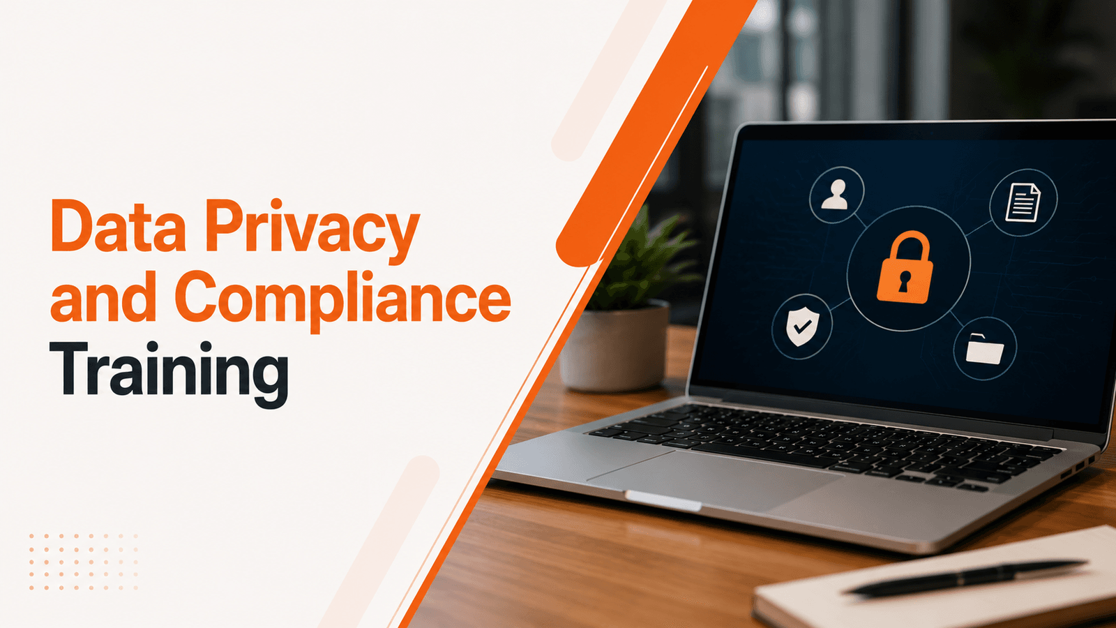 Data Privacy and Compliance Training